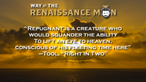 Way Of The Renaissance Man Starring Jim Woods Right in Two tool quote