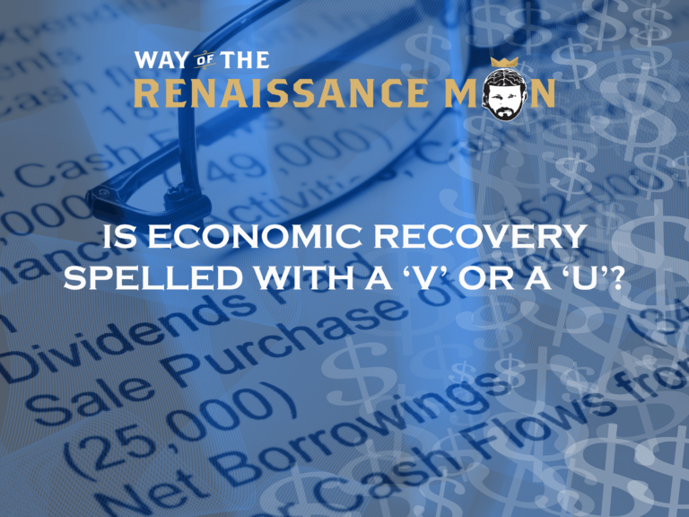 Is Economic Recovery Spelled with A ‘V’ or A ‘U’?