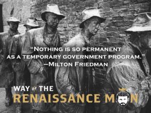 Temporary Means Permanent in Government Speak Milton Friedman Quote