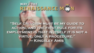 Amis Kingsley Quote on Self Criticism Way of the Renaissance Man Starring Jim Woods