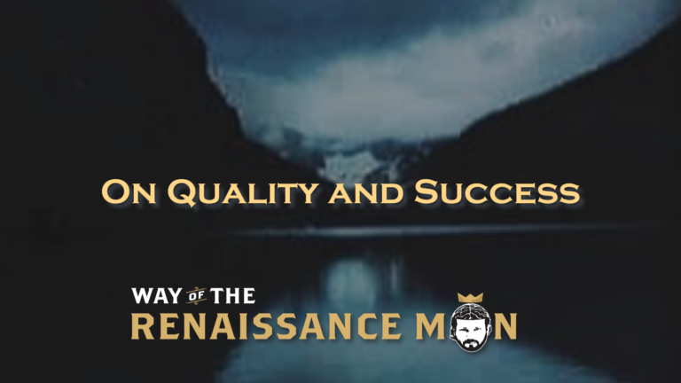 On Quality and Success Way of the Renaissance Man Starring Jim Woods