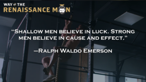 A Little Thought on Luck Ralph Waldo Emerson Quote Way of the Renaissance Man Starring Jim Woods