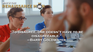 Goldwater On Disagreeability Barry Goldwater Quote Way of the Renaissance Man Starring Jim Woods