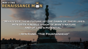 On Man’s Noble Nature Ayn Rand Quote Way of the Renaissance Man Starring Jim Woods