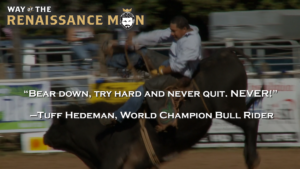 Wisdom of a Bull Rider Tuff Hedeman Quote Way of the Renaissance Man Starring Jim Woods