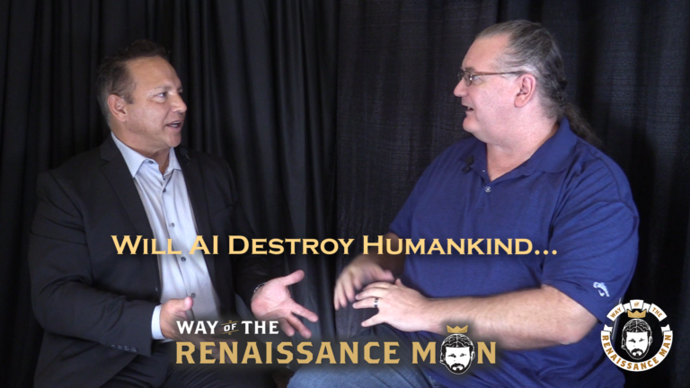 Will AI destroy Humankind Featuring Robert Deadman Way of the Renaissance Man Starring Jim Woods