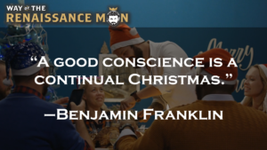 Of Christmas and Conscience Wednesday Wisdom Way of The Renaissance Man Starring Jim Woods Quote